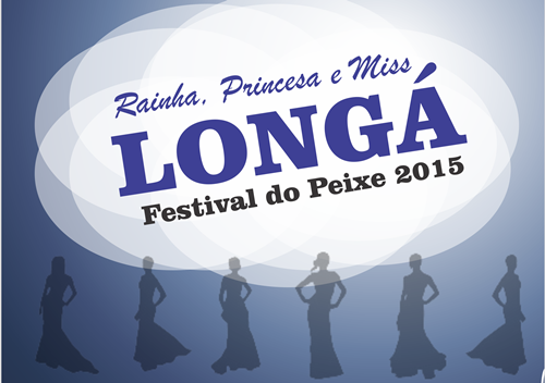 Escolha da Rainha, Princesa e Miss LONGÁ do Festival do Peixe
