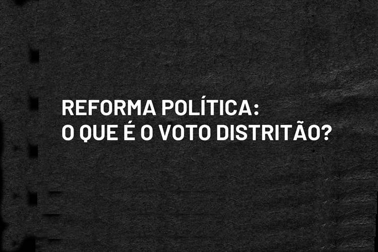 DISTRITÃO: O eleitor entende assim